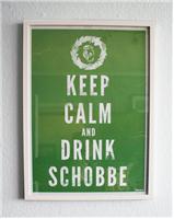 Poster Keep Calm and Drink Schobbe 