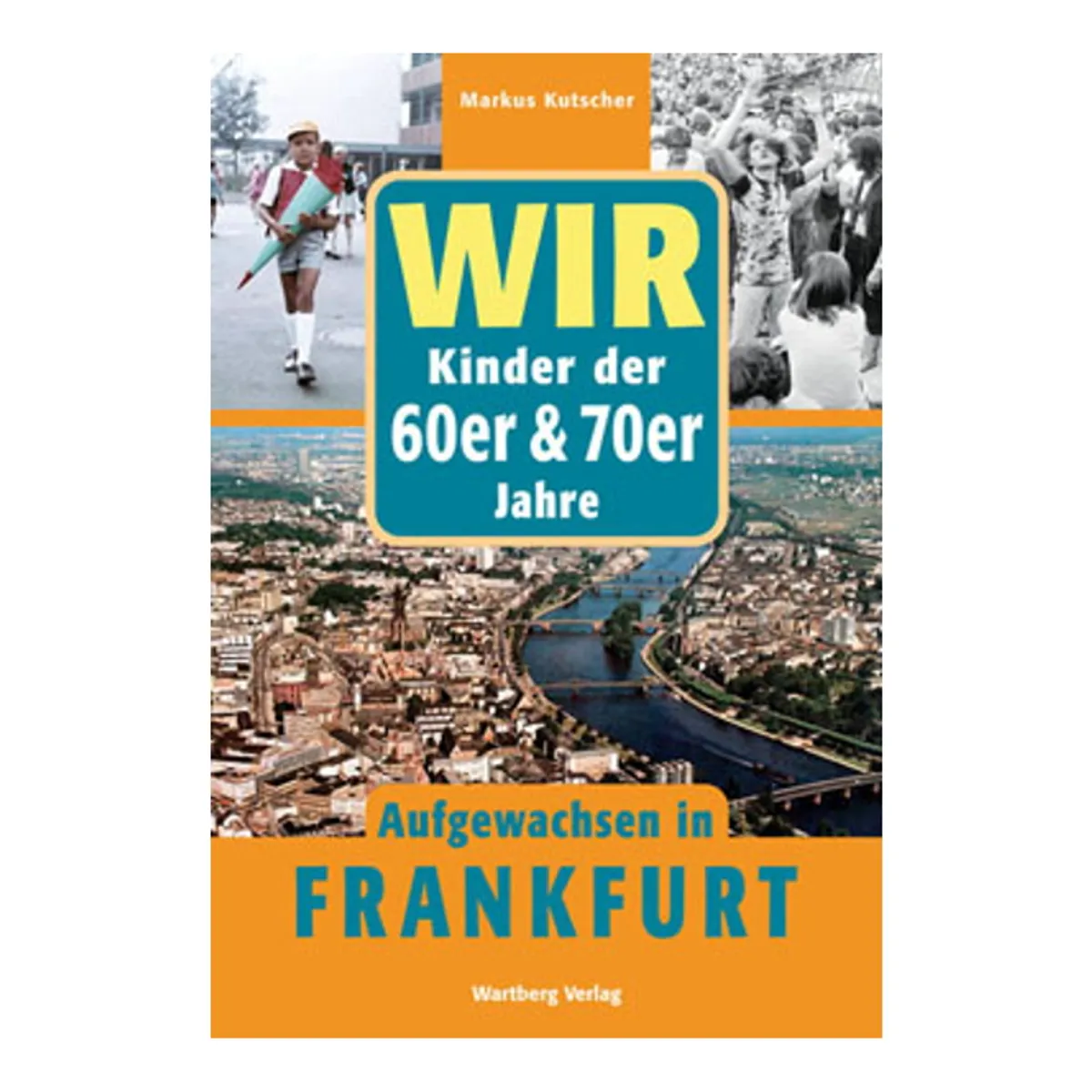 Artikelbild des Artikels “Buch Aufgewachsen in Frankfurt 60er & 70er “