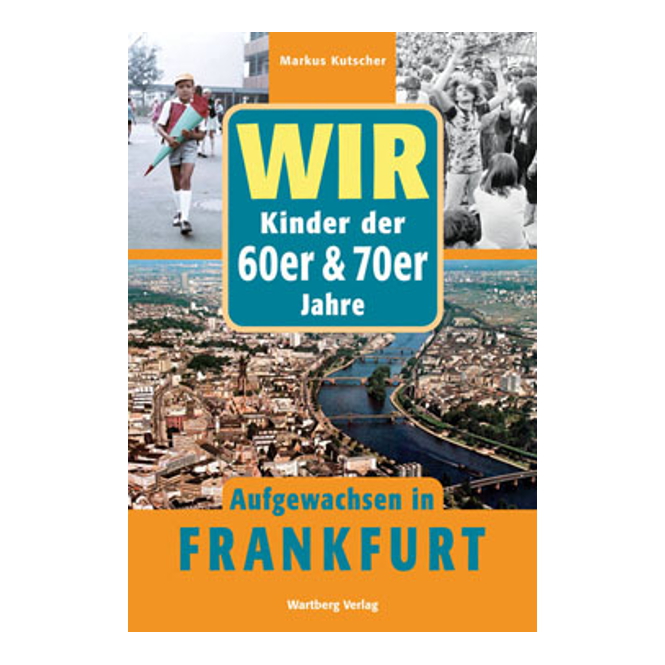 Artikelbild 1 des Artikels “Buch Aufgewachsen in Frankfurt 60er & 70er “